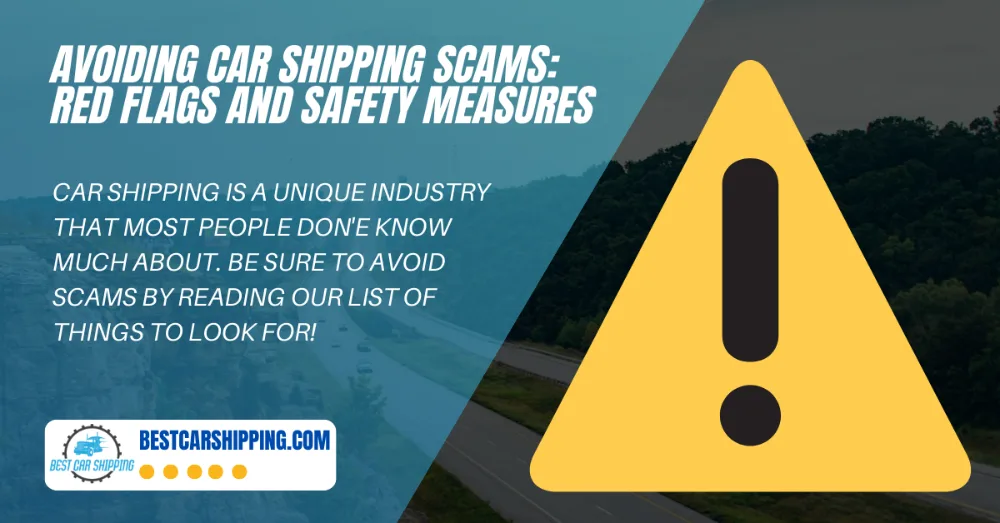 Avoiding Car Shipping Scams: Red Flags and Safety Measures